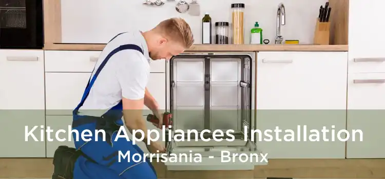 Kitchen Appliances Installation Morrisania - Bronx