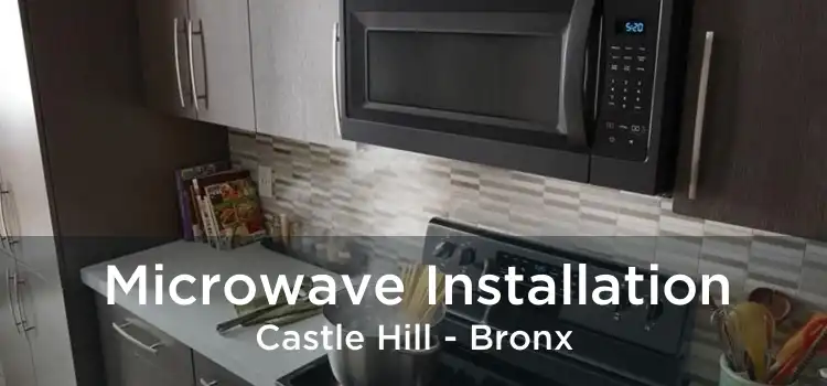 Microwave Installation Castle Hill - Bronx