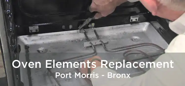 Oven Elements Replacement Port Morris - Bronx