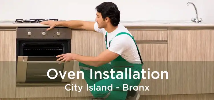 Oven Installation City Island - Bronx