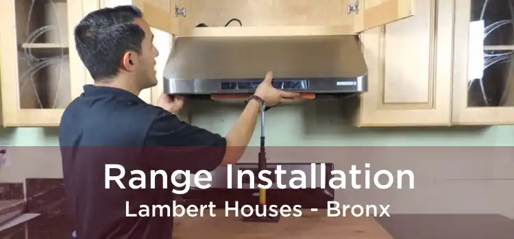 Range Installation Lambert Houses - Bronx