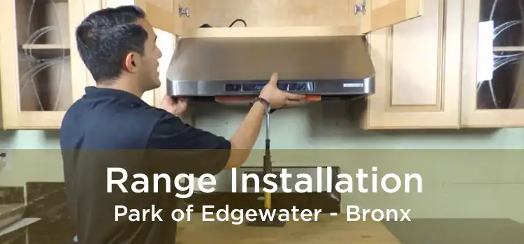 Range Installation Park of Edgewater - Bronx