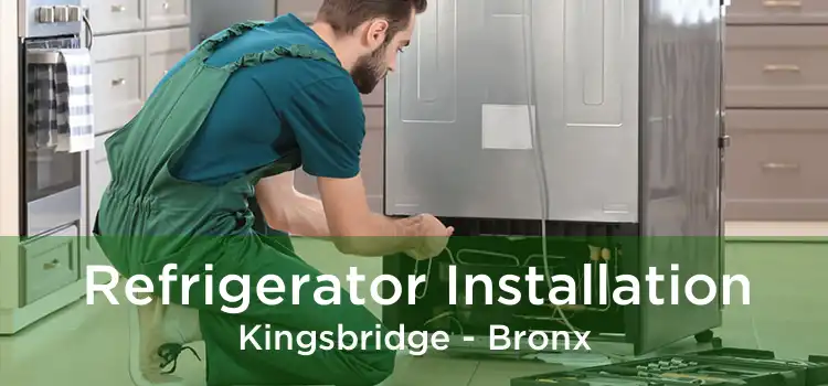 Refrigerator Installation Kingsbridge - Bronx