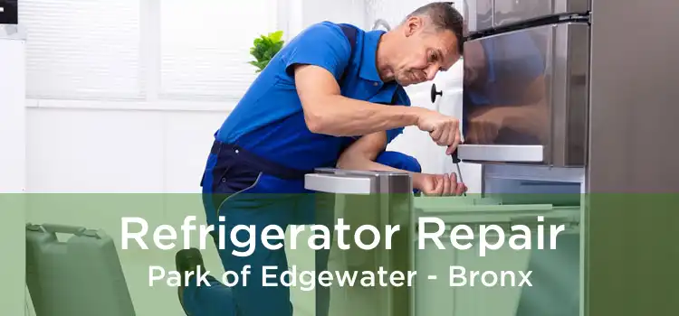 Refrigerator Repair Park of Edgewater - Bronx