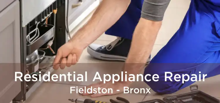 Residential Appliance Repair Fieldston - Bronx