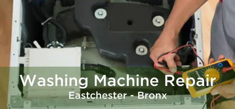 Washing Machine Repair Eastchester - Bronx
